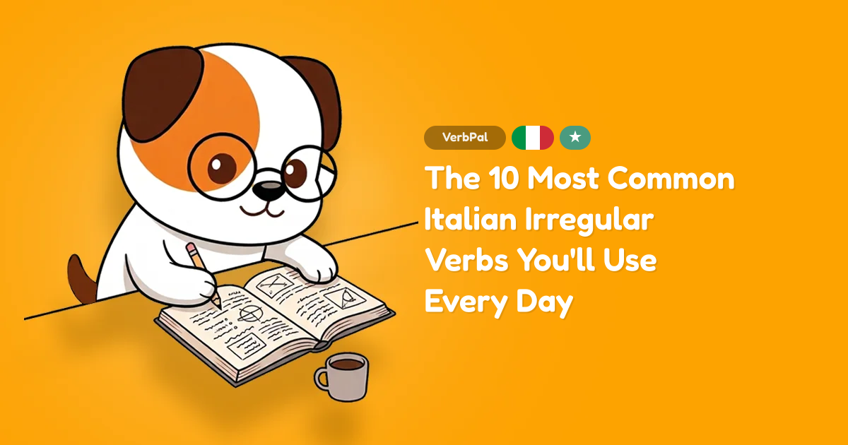 The 10 Most Common Italian Irregular Verbs You'll Use Every Day