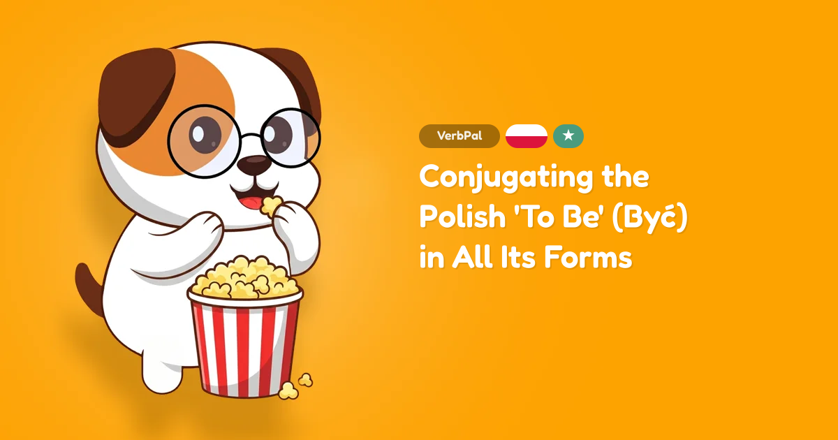Conjugating the Polish 'To Be' (Być) in All Its Forms