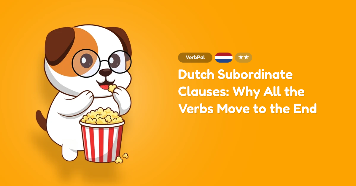 Dutch Subordinate Clauses: Why All the Verbs Move to the End