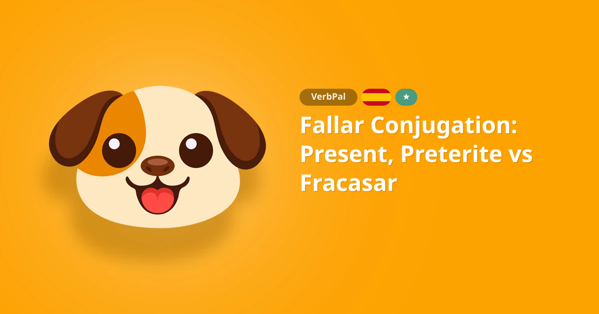 Fallar Conjugation: Present, Preterite vs Fracasar