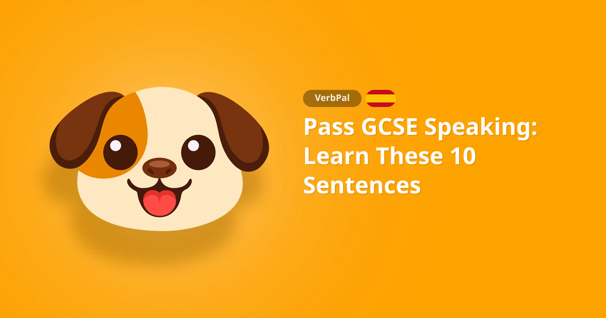 Pass GCSE Speaking: Learn These 10 Sentences