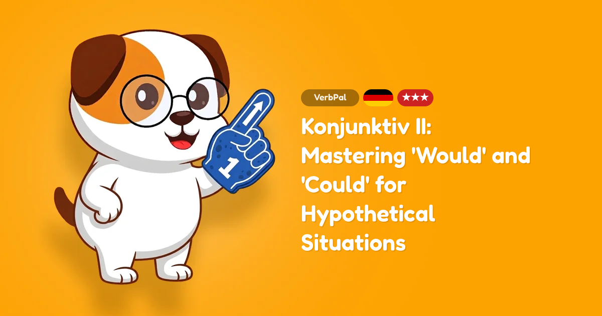 Konjunktiv II: Mastering 'Would' and 'Could' for Hypothetical Situations
