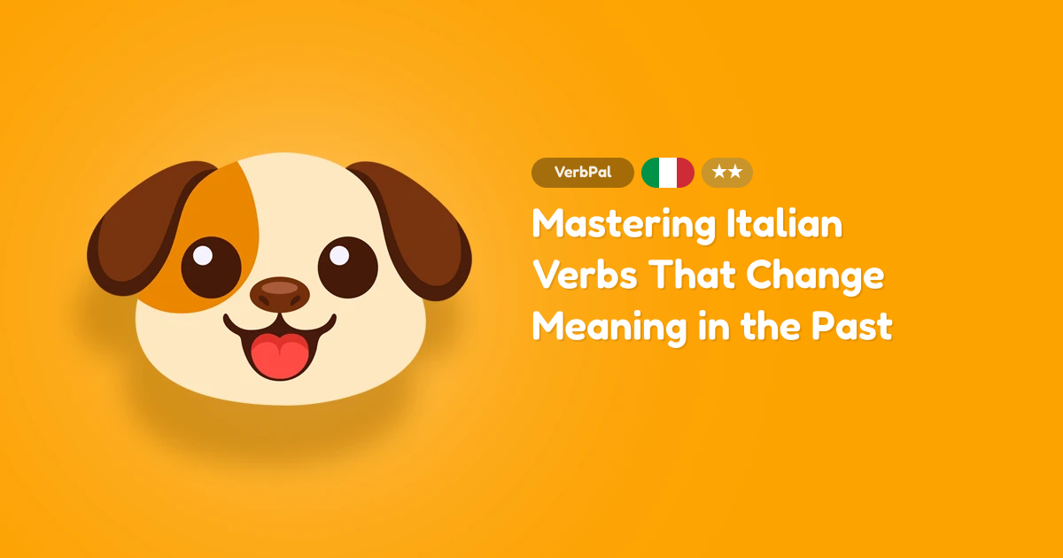 Mastering Italian Verbs That Change Meaning in the Past
