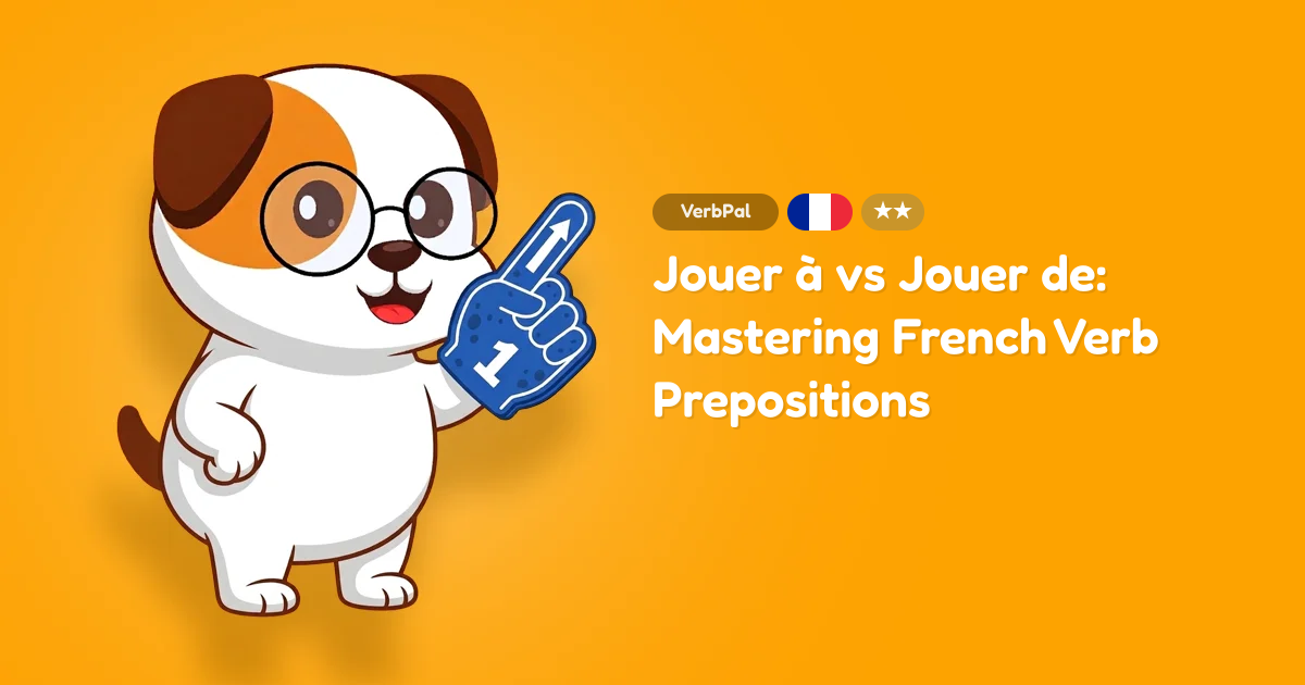 Jouer à vs Jouer de: Mastering French Verb Prepositions