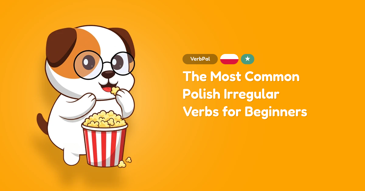The Most Common Polish Irregular Verbs for Beginners