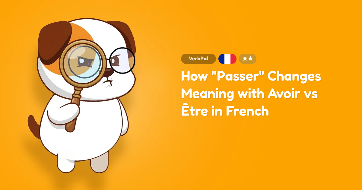 How "Passer" Changes Meaning with Avoir vs Être in French