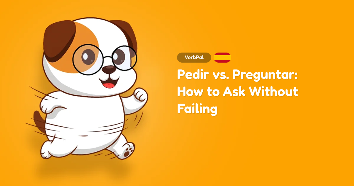 Pedir vs. Preguntar: How to Ask Without Failing