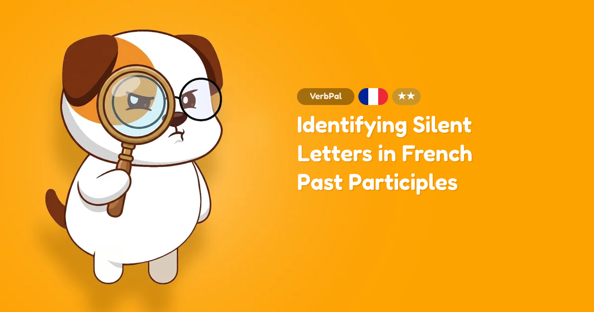 Identifying Silent Letters in French Past Participles