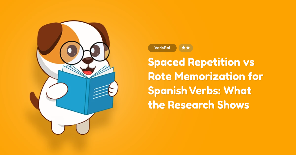 Spaced Repetition vs Rote Memorization for Spanish Verbs: What the Research Shows