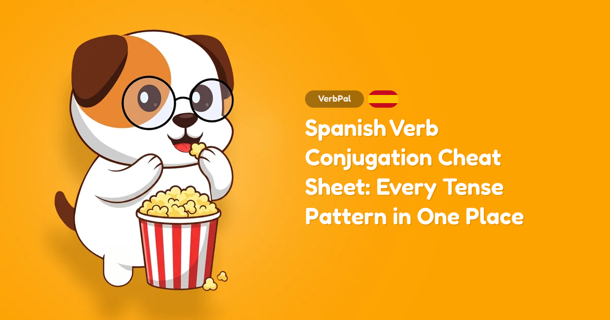 Spanish Verb Conjugation Cheat Sheet: Every Tense Pattern in One Place