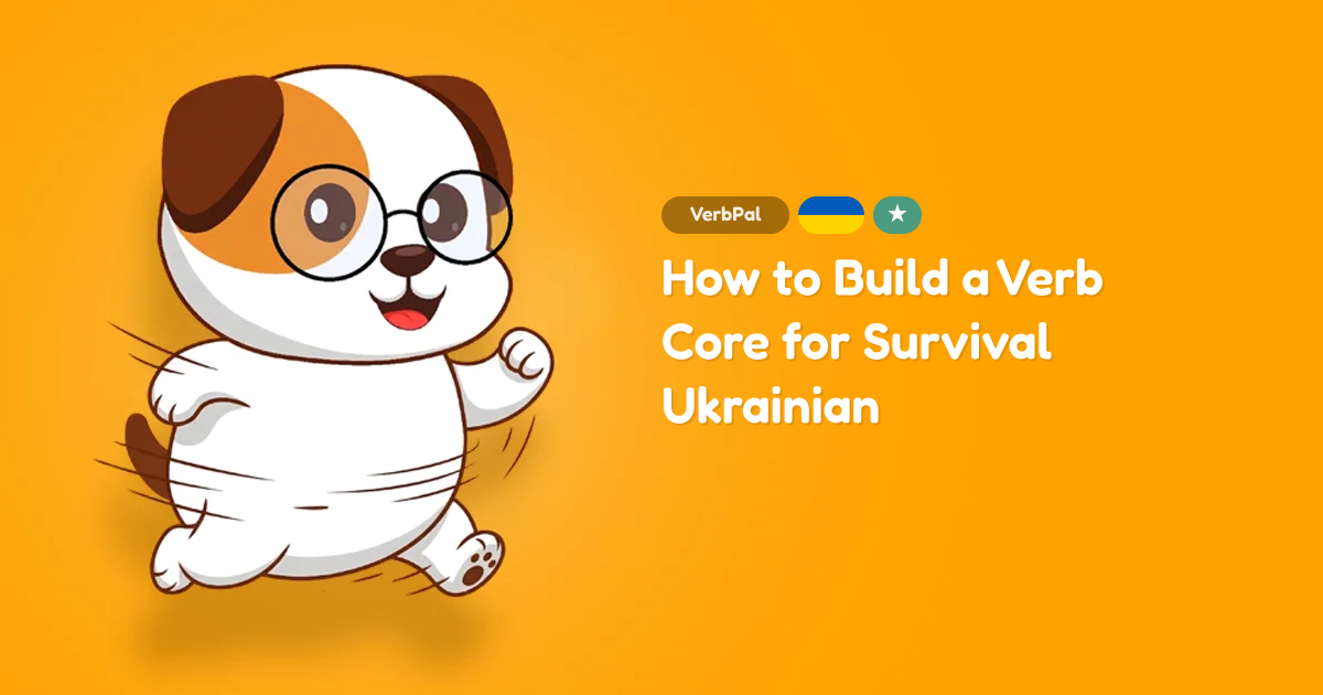 How to Build a Verb Core for Survival Ukrainian
