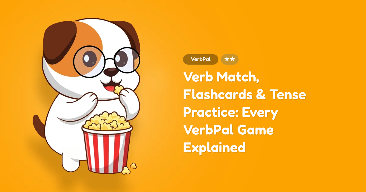 Verb Match, Flashcards & Tense Practice: Every VerbPal Game Explained