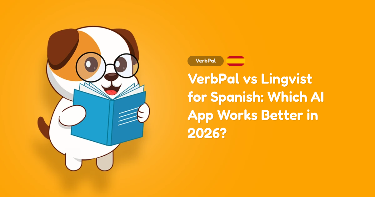 VerbPal vs Lingvist for Spanish: Which AI App Works Better in 2026?