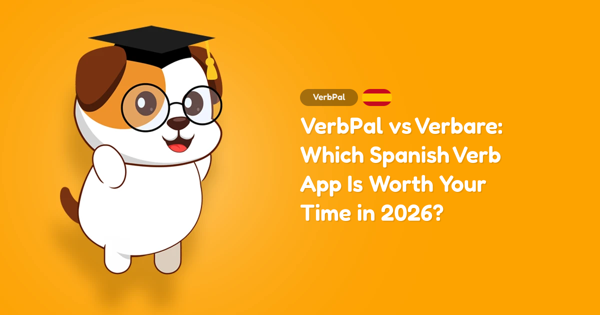 VerbPal vs Verbare: Which Spanish Verb App Is Worth Your Time in 2026?